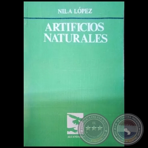 ARTIFICIOS NATURALES - Autora: NILA LÓPEZ - Año 1987